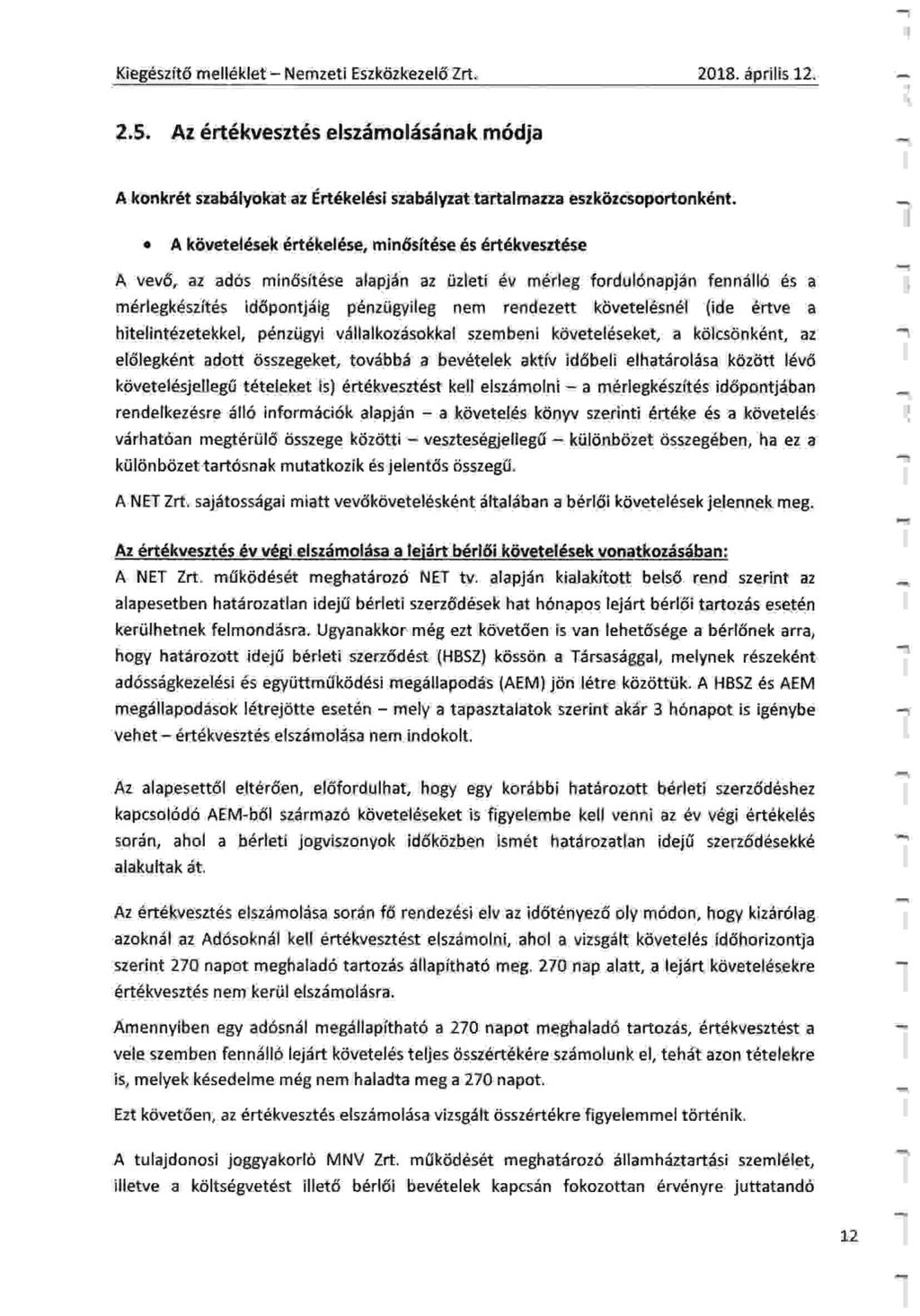 Kie z[t6 mell6klet - Nemzeti Eszk6zkezel6 Zrt. 2018. iiprilis 12. 2.5. Az 6rt6kveszt6s elszimolisdnak m6dja A konkr6t szabclyokat az Ert6kel6si szabdlyzat tartalmazza eszkiizcsoportonk6nt.