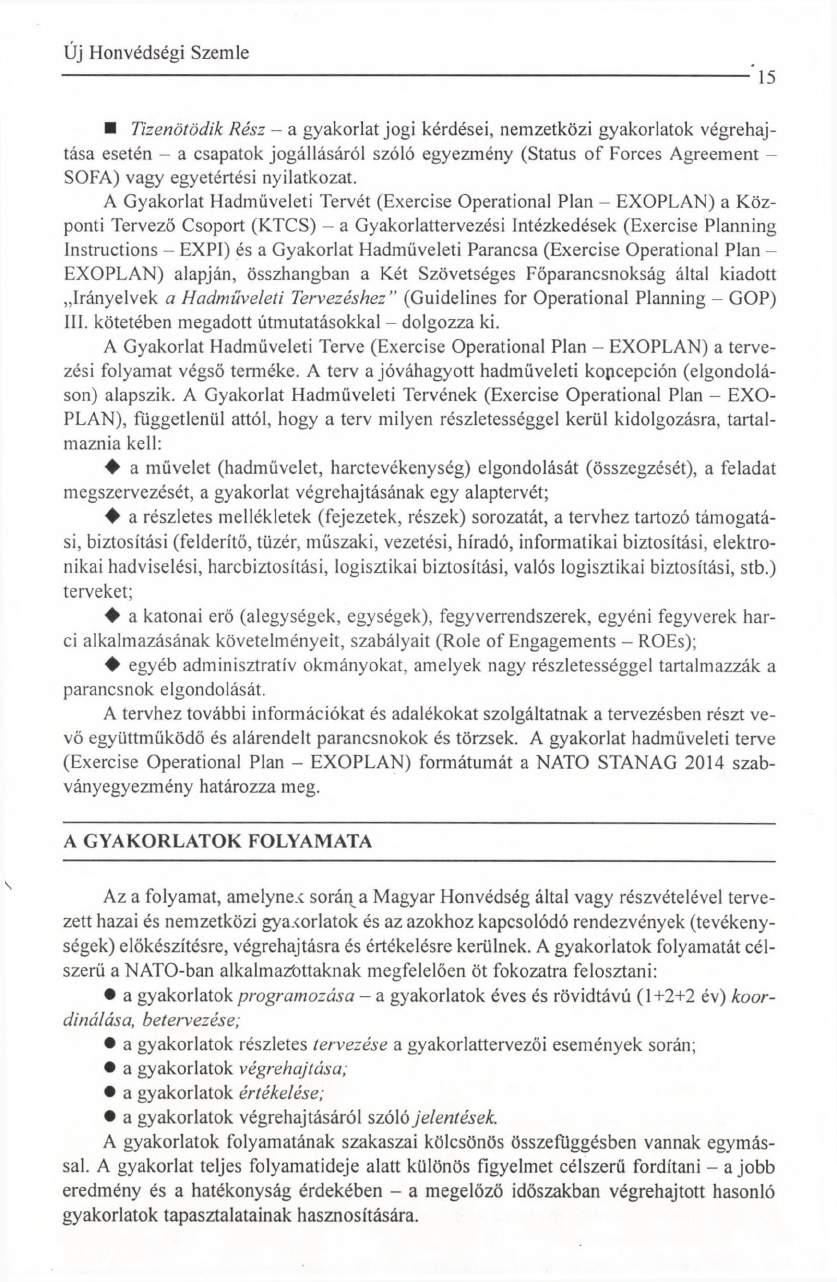 -------------------------------------------------------------------------------------------------------- 15 Tizenötödik Rész - a gyakorlat jogi kérdései, nemzetközi gyakorlatok végrehajtása esetén -