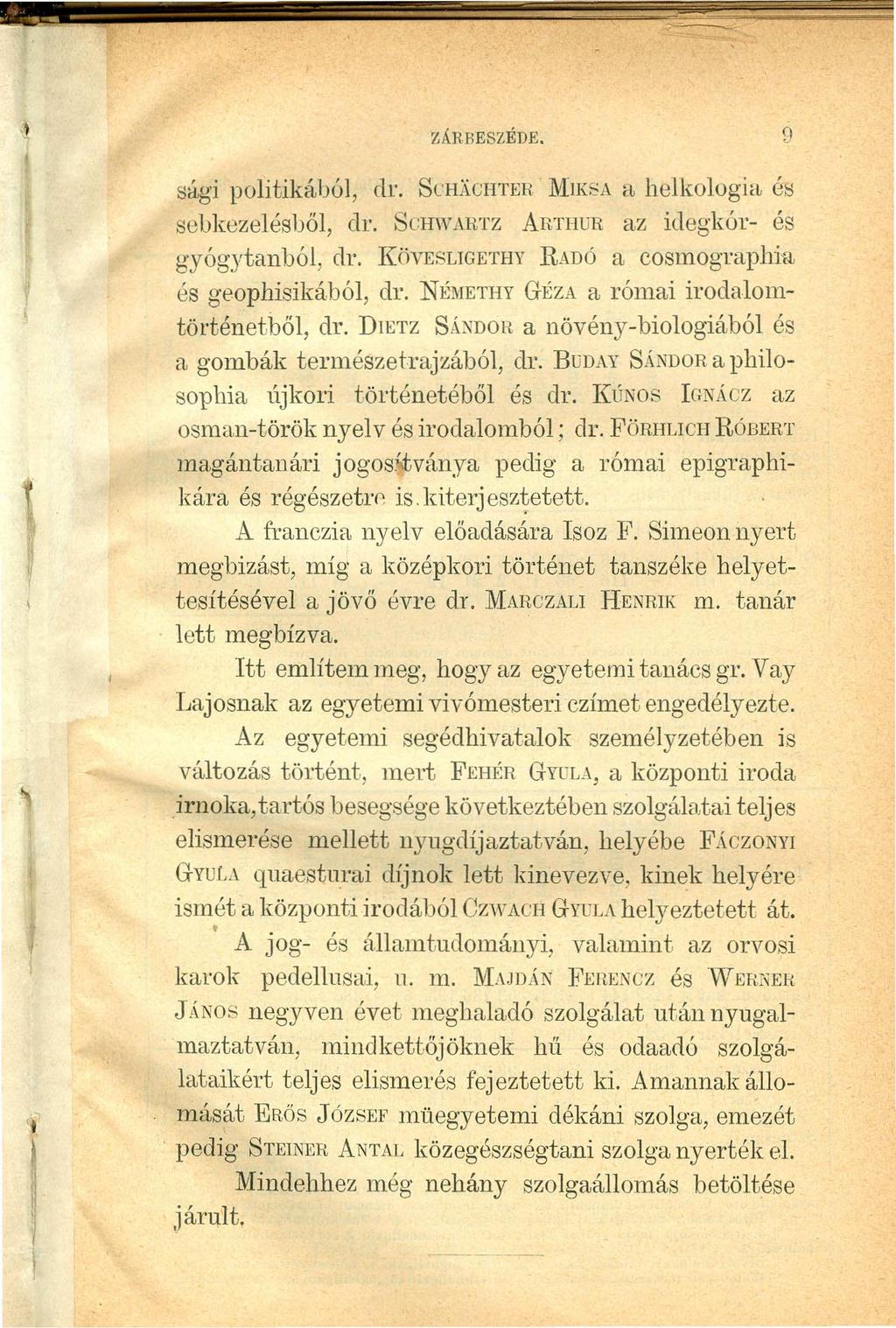 .zyxwvutsrqponmlkjihgfedcbazyxwvutsrqponmlkjihgfedcba - ZÁRBESZÉDE. sági politikából, dr. SCIÜ.CHTEHMIKSAa helkologia és sebkezelésből, dr. Scawsnrz ARTI-lURaz ideghór- és gyóg.ytanból, dr. KÖVE.