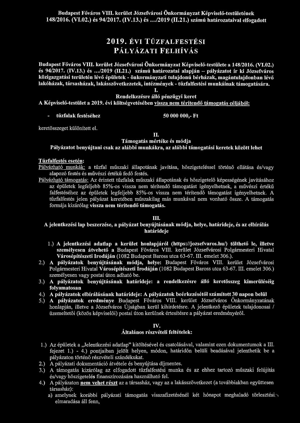 Budapest Főváros VIII. kerület Józsefvárosi Önkormányzat Képviselő-testületének 148/2016. (VI.02.) és 94/2017. (IV.13.) és.../2019 (11.21.) számú határozataival elfogadott 2019.