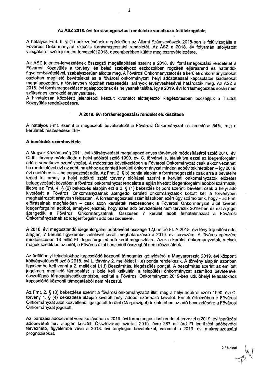 2 Az ÄSZ 2018. évi forrásmegosztási rendeletre vonatkozó felülvizsgálata A hatályos Fmt. 6.