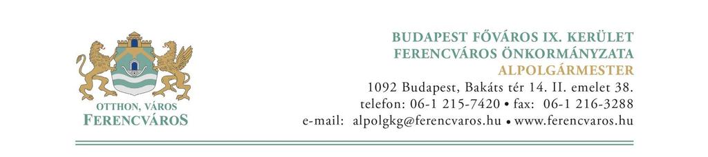 Tisztelt Kulturális, Egyházügyi és Bizottság! Budapest Főváros I. Kerület Ferencváros a (a továbbiakban: ) Képviselő-testületének az 2017. évi költségvetéséről szóló 6/2017. (II.20.) számú önkormányzati rendeletében a 3989.