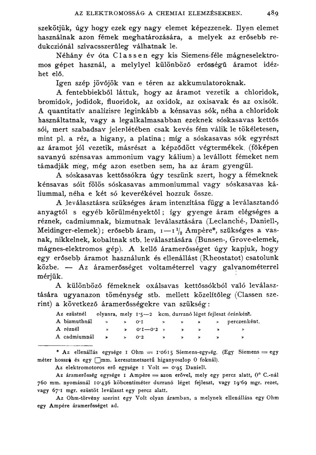 AZ ELEKTROMOSSÁG A CHEMIAI ELEMZÉSEKBEN. 48.9. szekötjük, úgy hogy ezek egy nagy elemet képezzenek.