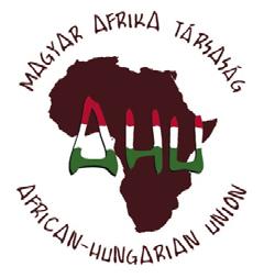 MAGYAR AFRIKA TÁRSASÁG AFRICAN-HUNGARIAN UNION AHU MAGYAR AFRIKA-TUDÁS TÁR AHU HUNGARIAN AFRICA-KNOWLEDGE DATABASE ------------------------------------------------------------------------------