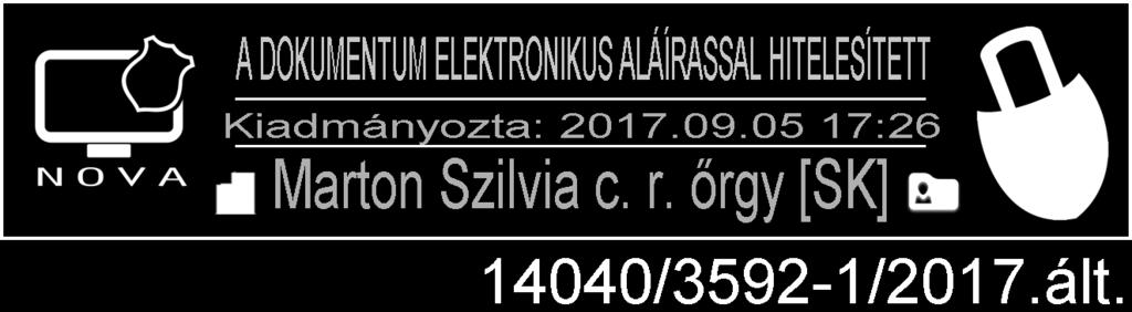 0 Kibocsátó szervezet: Marcali Rendőrkapitányság Alkalmazási terület: A Marcali Rendőrkapitányság hatáskörébe tartozó eljárások A kibocsátás