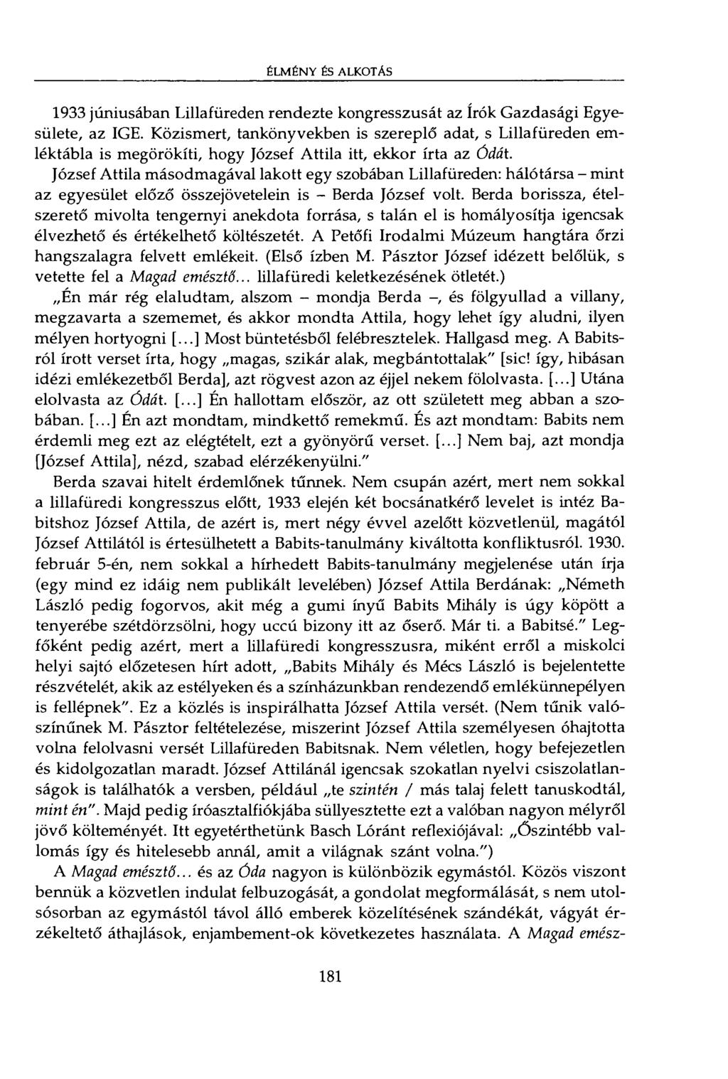 élmény és alkot äs 1933 júniusában Lillafüreden rendezte kongresszusát az írók Gazdasági Egyesülete, az IGE.