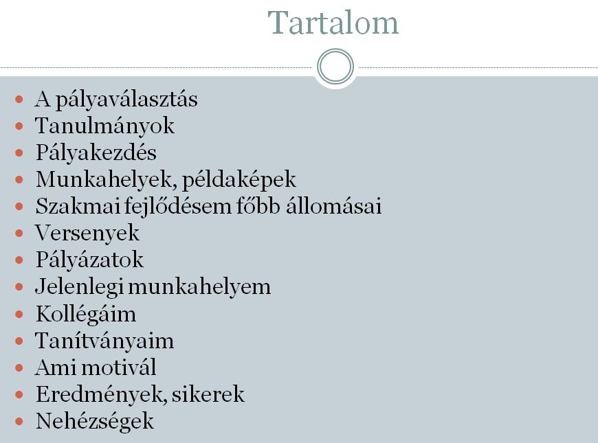 Néhány követendő és elrettentő példa Így már van értelme, és a témák is jók, csak nehogy sok legyen! Amit kihagynék, ha(!) rövidíteni kell: 1-4.: Életrajzi elemek 6-7.