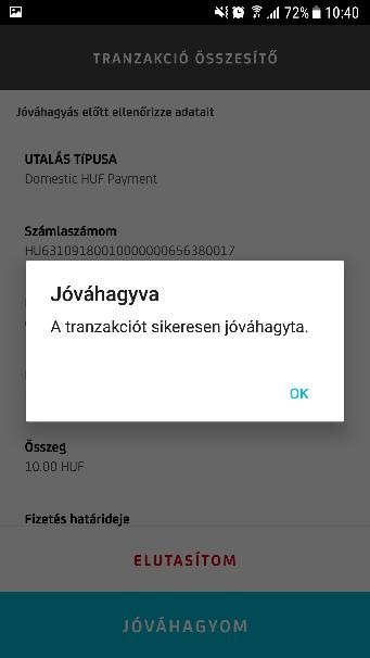 7. Amennyiben helyes PINkódot adott meg, a tranzakciót jóváhagyta.