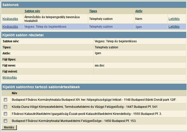 2.6 Sablonok A programba feltöltött sablonokat tartalmazza a [Sablonok] táblázat (67. kép). A [Kiválasztás]-ra kattintva módosítható a sablon neve, valamint állítható hozzá alapértelmezett címzett is.