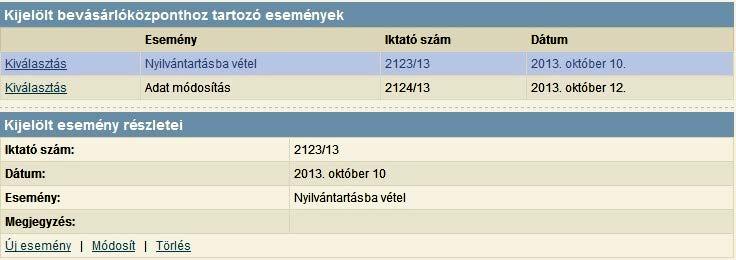 116. kép A nyilvántartási események egy lenyíló listából választhatók, és a következők lehetnek: Nyilvántartásba vétel Adat módosítás Törlés Ellenőrző hatóság intézkedései A rögzített nyilvántartási