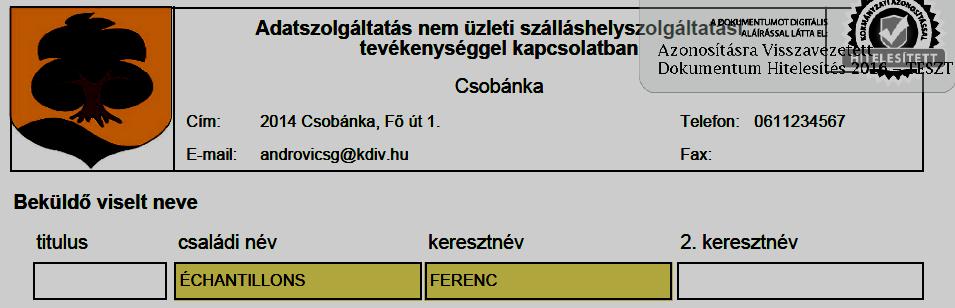 A kitöltött űrlap, és a benne tárolt adatokat tartalmazó csatolmányok letölthetőek, és megtekinthetőek.