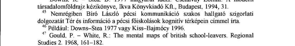 Ezek a rajzok elmondanak valamit a kognitív térképekről, de korántsem egyeznek meg azokkal. Mentális térképek rajzoltatása az egyik eszköz arra. hogy előhívjuk a tudatunkban lévő kognitív térképeket.