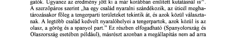 gondolkodásában. Második vizsgálati szempont a kontúron belül maguk az egyes országok megjelenítése, a berajzolt országok méretaránya, körvonaluk, egymáshoz viszonyított helyzetük volt.