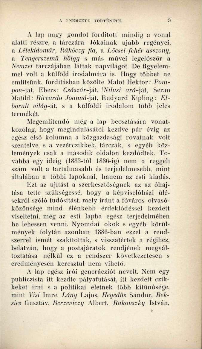 A»NEMZET«TÖRTÉNETE. A lap nagy gondot fordított mindig a vonal alatti részre, a tárczára.