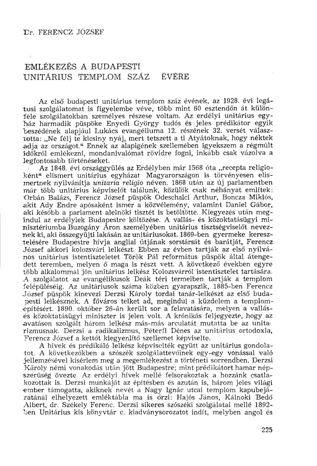 Br. FERENCZ JÓZSEF EMLÉKEZÉS A BUDAPESTI UNITÁRIUS TEMPLOM SZÁZ ÉVÉRE Az első budapesti unitárius templom száz évének, az 1928.