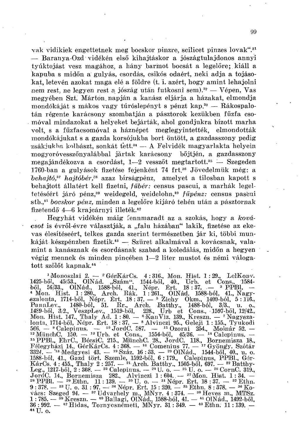 99- vak vidikiek engettetnek meg bocskor pinzre, scilicet pinzes lovak".