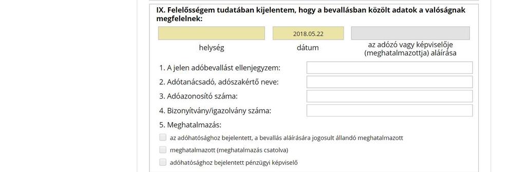 FONTOS! Űrlap előtöltése adatokkal: abban az esetben, ha saját nevében jár el az ügyfél, akkor a rendszer előtölti az ügyfél természetes személyazonosító adataival az űrlap érintett mezőit.