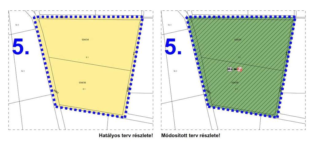 5. Módosításra kijelölt területek Rendezés célja és oka a 381. sz.