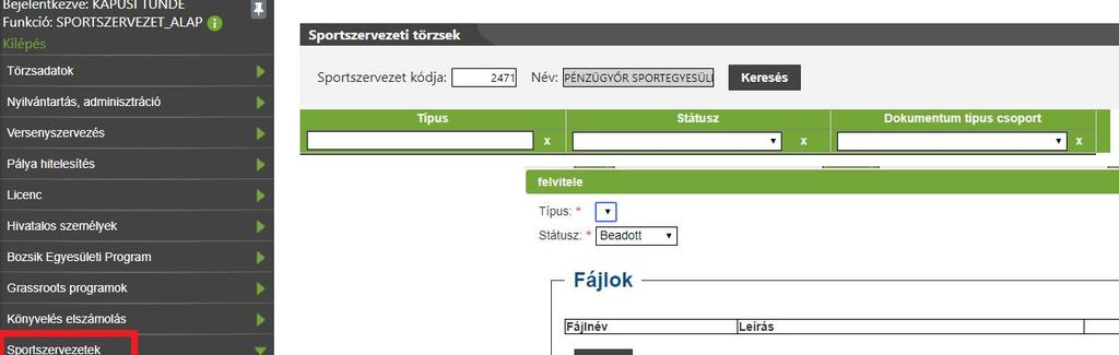 1. lépés A Dokumentum feltöltés és az e-nevezés folyamata mindig a sportszervezettől indul ami a Sportszervezetek Dokumentumok menüpont alatt érhető el.