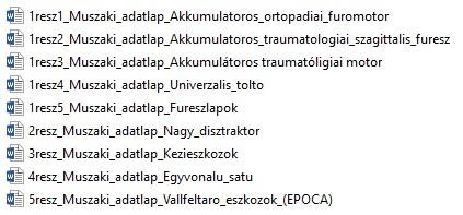Műszaki adatlapok - A megajánlott termékek részletes műszaki leírása 24 A részletes műszaki leírásokat azok terjedelmére tekintettel a közbeszerzési dokumentumok részét képező műszaki adatlapok