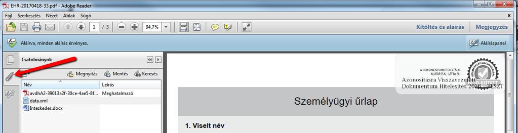 Csatolmányok A hitelesítési igazolás tartalmazza többek között a dokumentumot