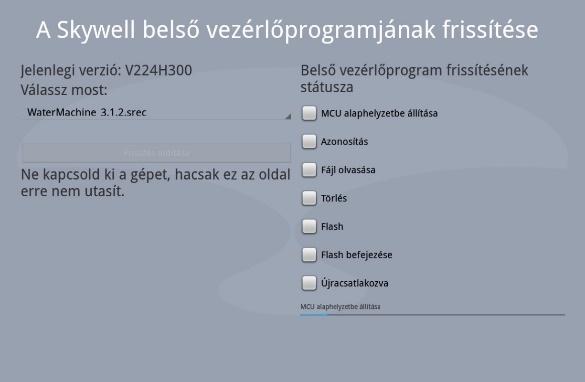 A FIRMWARE LEGÚJABB VERZIÓJÁNAK TELEPÍTÉSE A firmware legújabb verziójának telepítéséhez kövesse az alábbi lépéseket: 1.