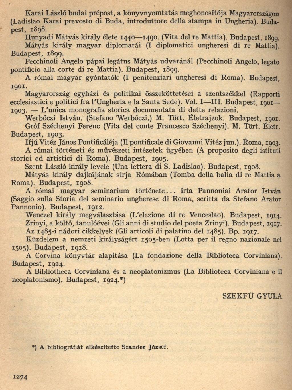 Karai László budai prépost, a könyvnyomtatás meghonosítója Magyarországon (Ladislao Karai prevosto di Buda, introduttore della stampa in Ungheria). Buda pest, 1898.