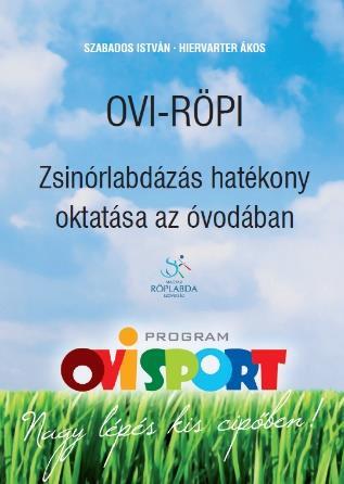 3. Az Ovi-Sport Program és segédletei Az Alapítványnak a kezdetektől fogva célja, hogy különböző sportágak, sporttevékenységek is megtalálják a Programban a helyüket.