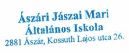 (tagintézmény): 100 fő Bársonyos (telephely): 30 fő Az intézményi bélyegzők felirata és lenyomata: Körbélyegzők: Ászári Jászai Mari