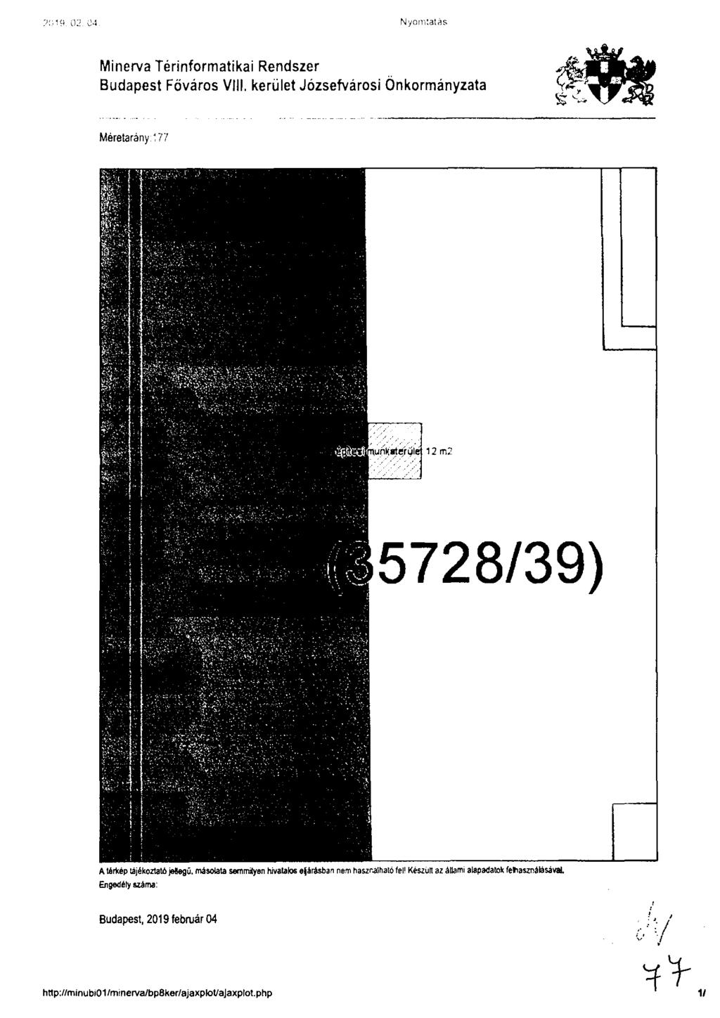 2719 07 04 Nyorritatas Minerva Térinformatikai Rendszer Budapest Főváros VIII. kerület Józsefvárosi Önkormányzata Méretarány.177 A térkép tájékoztató jeeegú.