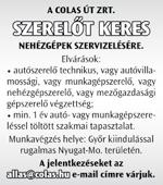 4 tengelyes tehergépkocsira földmunkára, kiemelt bérezéssel. Jelentkezni lehet telefonon a 06/30/227-1841-es számon vagy önéletrajzzal az archeogep2010@gmail.com címen. (ArcheoGép Kft.