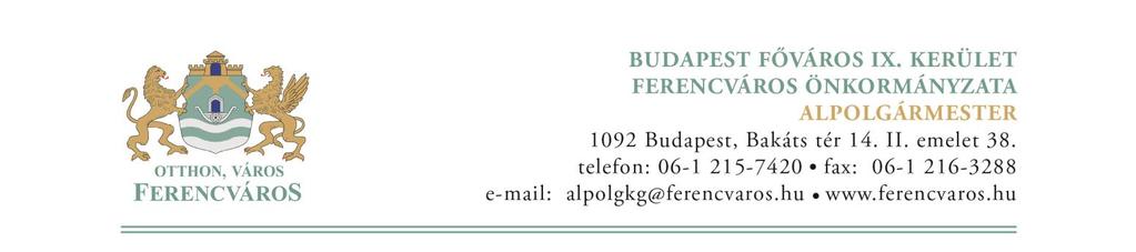 Tisztelt Egészségügyi, Szociális és Sport Bizottság! Budapest Főváros IX. Kerület Ferencváros Önkormányzatának Képviselő-testülete az Önkormányzat 2019. évi költségvetéséről szóló 4/2019. (II.26.