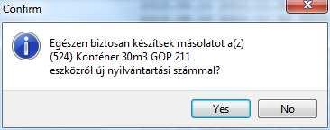 Vigyen fel egyet, majd kérjen másolást: A gomb megnyomása után megerősítést kér a program: Kattintson a Yes-re, majd a