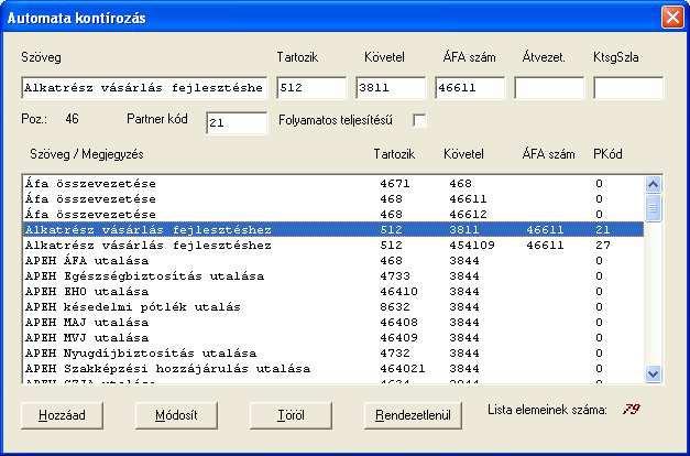 4.2 Automata kontírozás A törzsek között felvihet gyakran ismétlődő könyvelési tételeket.