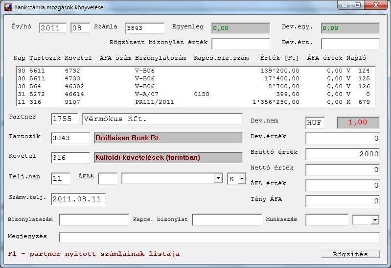 5.4.1 Deviza számla kiegyenlítése forint bankszámláról Olyan esetben, ha devizás számlát kell forint bankból kiegyenlítenie, két módon teheti meg: a Deviza könyvelés ->