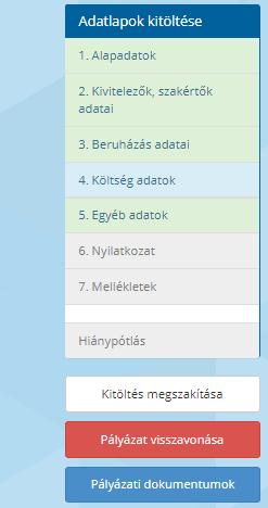 1 2 3 4 2. Kitöltés megszakítása: A fenti ábrán 2 -es sorszámmal jelölt, a kitöltési felület bal szélén található gomb megnyomásával a rendszer visszanavigál a kezdő oldalra.