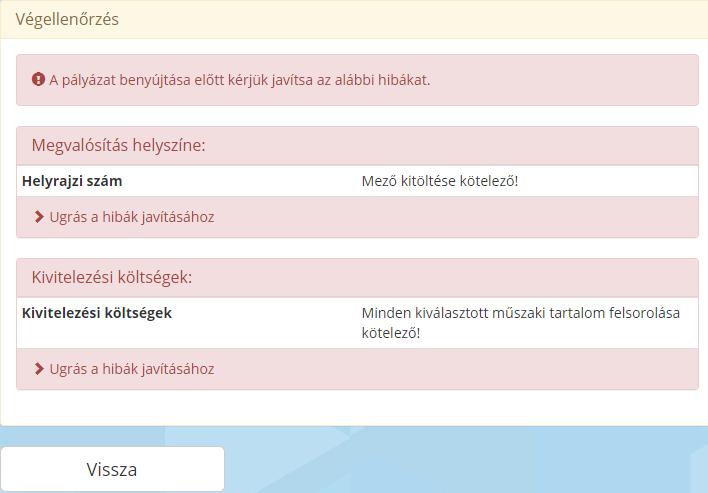 A visszavonás véglegesítését követően Értesítés pályázat visszavonásának tudomásulvételéről tárgyú automatikus értesítés kerül kiküldésre az adatlapon megadott e-mail címre, mely az Értesítési