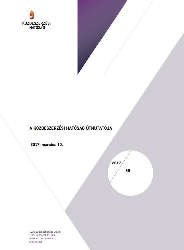 4 F Ő V Á R O S I V Í Z M Ű V E K 2017/35 KÖZBESZERZÉSI HATÓSÁGI ÚTMUTATÓ az AK az értékelés során miként, mikor alkalmazhat életciklusköltség-számítást, Életciklusköltség értelmezései