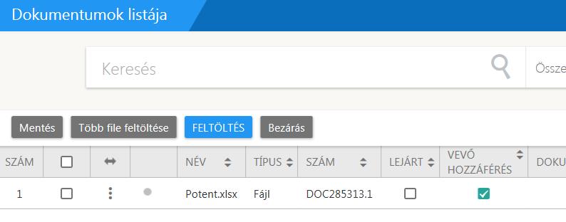 Dokumentumok feltöltése a dokumentumlistába Figyelem: A rendszer nem tölti fel a dokumentumokat a dokumentumlistába, amennyiben nem kattint a Mentés gombra!