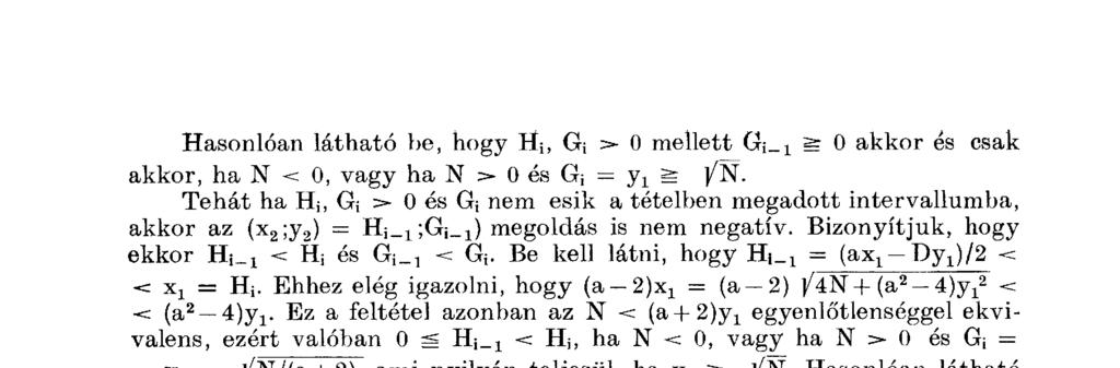 Hasonlóan látható be, hogy H i( G; 0 mellett Gj_ x ^ 0 akkor és csak akkor, ha N < 0, vagy ha N > 0 és GJ = y 1 ^ j/n.