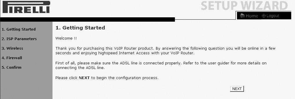 Pirelli_guide.qxp:Layout 1 11/21/08 3:40 PM Page 13 A Varázsló futtatása Mindennek elôtt ellenôrizze le, hogy az ADSL vonal helyesen legyen csatlakoztatva.