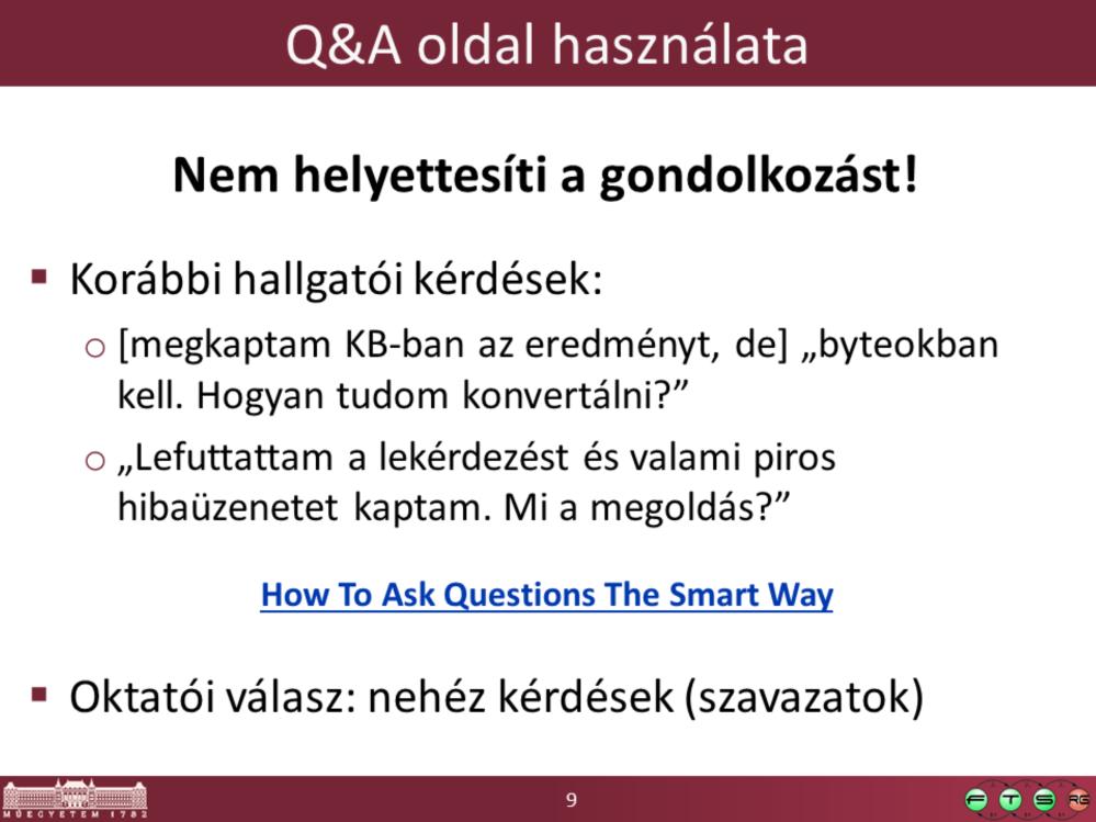 How To Ask Questions The Smart Way: http://www.catb.org/~esr/faqs/smartquestions.html#before (Ezt a leírást érdemes elolvasni, sokat lehet belőle tanulni!