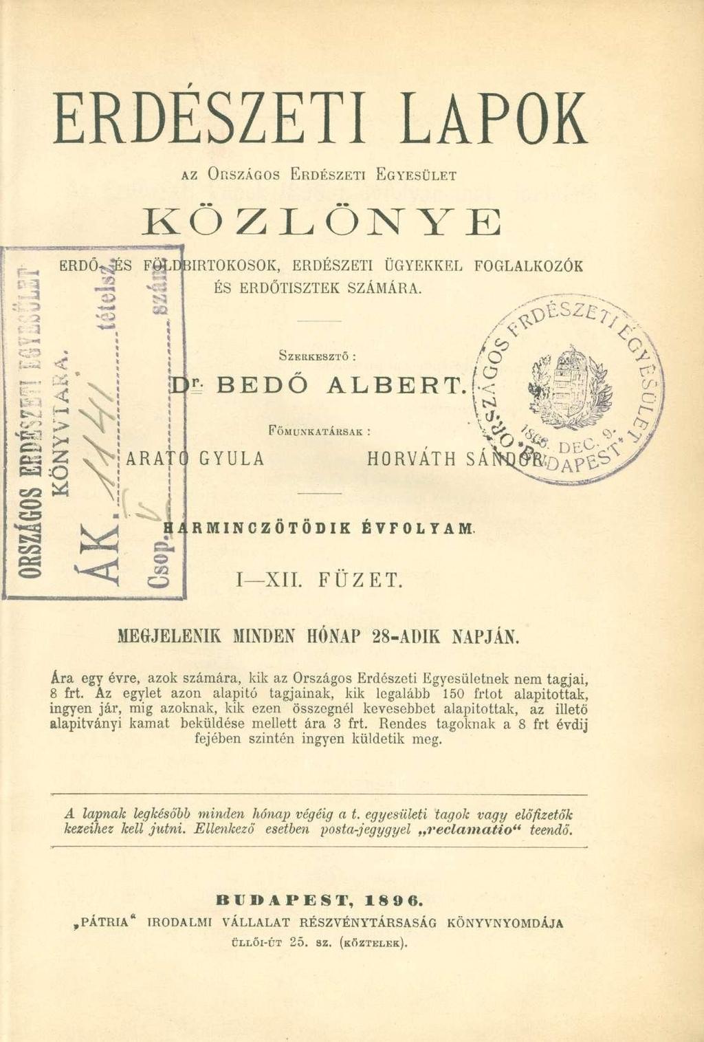 ERDÉSZETI LAPOK AZ OnszÁGOS ERDÉSZETI EGYESÜLET KÖZLÖNYE ERDÓ^S FFÖLDBIRTOKOSOK, i ERDÉSZET I ÜGYEKKE L FOGLALKOZÓ K ÉS ERDŐTISZTE K SZÁMÁRA. a t 1 CÍ3 E- Í- eu ess co c=> 3 N CDŐ 3ZKIIKEÖZT0 ALBERT.