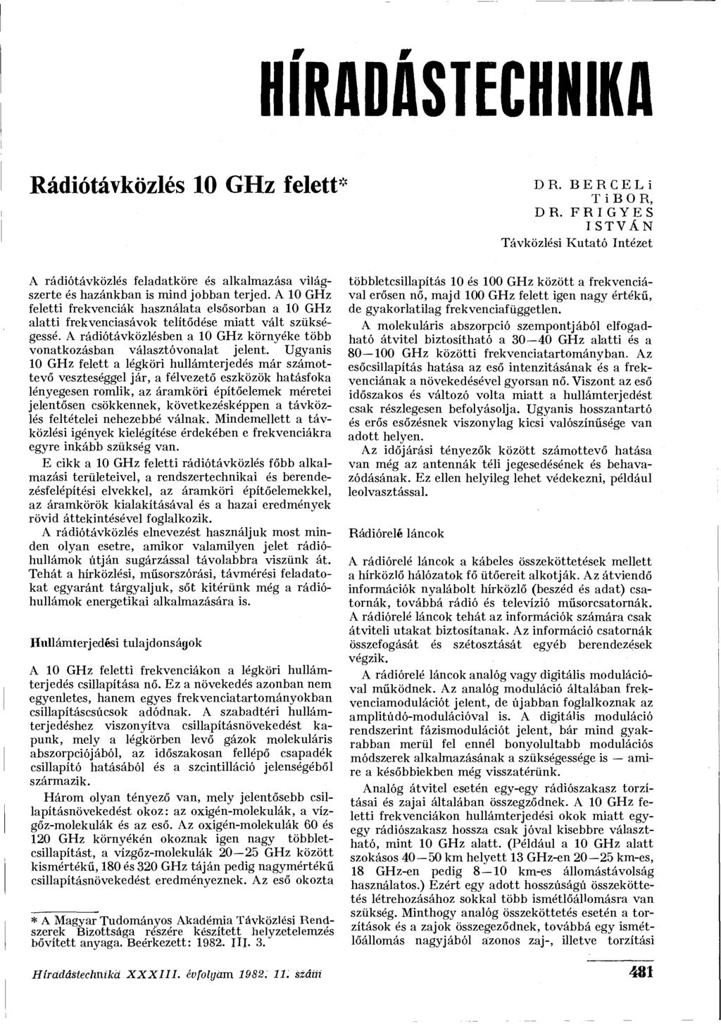 HÍRADÁSTECHNIKA Rádiótávközlés 10 GHz felett* DR. BERCELI TIBOR, DR.
