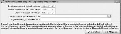 Kozmetika / Csoportos adatmódosítás / Csoportos törzsadatparaméter beállítás: A Kozmetika/Csoportos adatmódosítás/csoportos törzsadatparaméter beállítása menüpontba lépve a dolgozó törzsadatában a