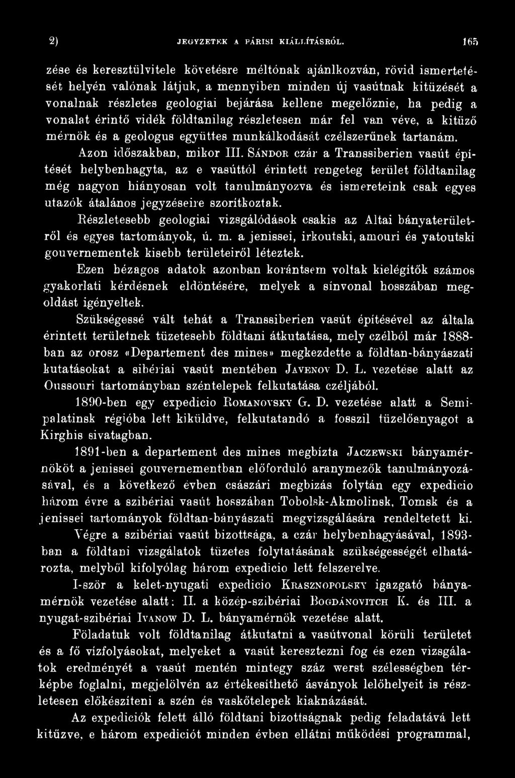 jegyzéseire szorítkoztak. Eészletesebb geológiai vizsgálódások csakis az Altai bányaterületről és egyes tartományok, ú. m.