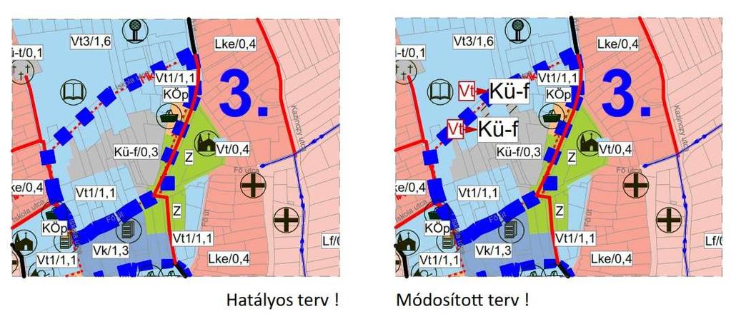 3. Módosításra kijelölt területek Belterületen, az Iskola és a Fő utca által közrezárt telektömbben az 1147 és 1156 hrsz-ú telkek Rendezés célja és oka A Vt-1 jelű építési övezetből való átsorolás