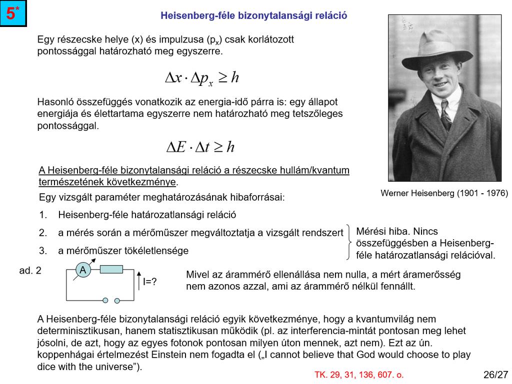 Tudható-e, hogy hol van az elektron az atomban egy adott időpillanatban?