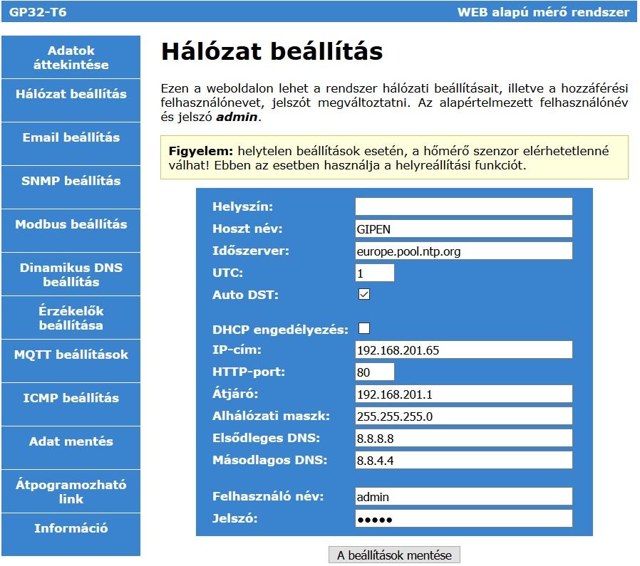 Hálózat beállítás A Hálózat beállítás oldalon tudja megváltoztatni szükség esetén az eszköz IPv4 címét.