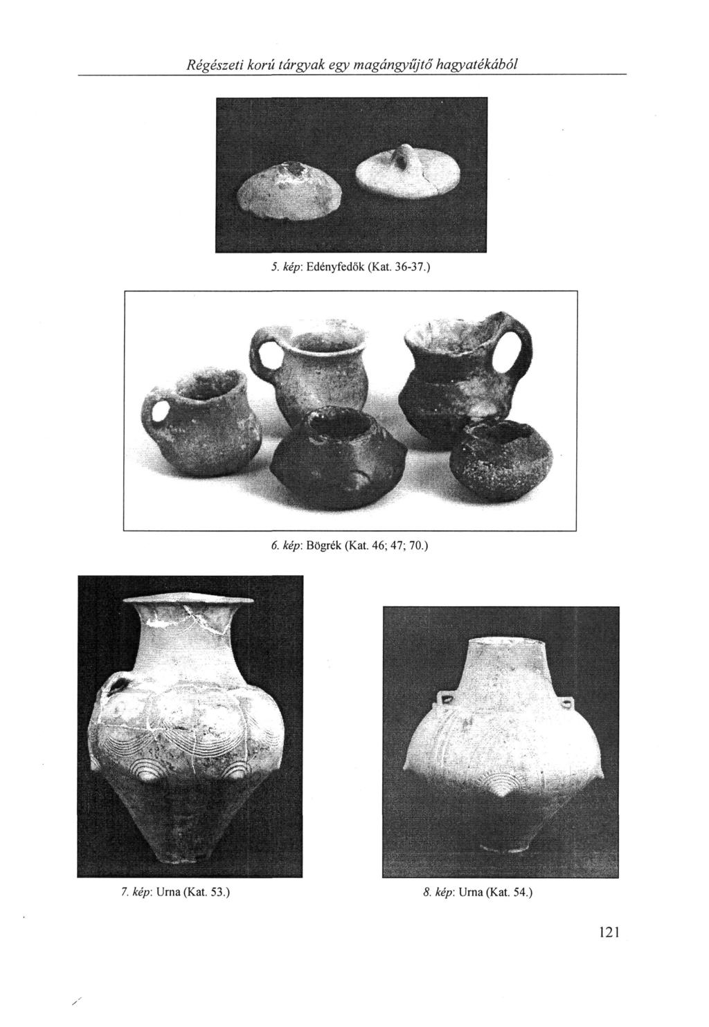 Régészeti korú tárgyak egy magángyűjtő hagyatékából 5. kép: Edényfedők (Kat. 36-37.